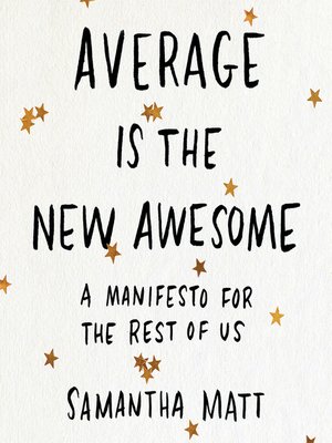 cover image of Average is the New Awesome
